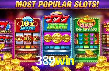 Descubra o Mundo do Cassino Online com 389win