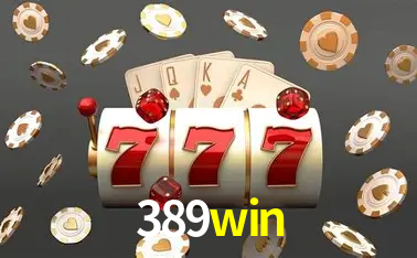 Descubra o Mundo do Cassino Online com 389win